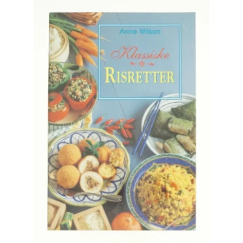 Klassiske risretter af Anne Wilson (Bog)