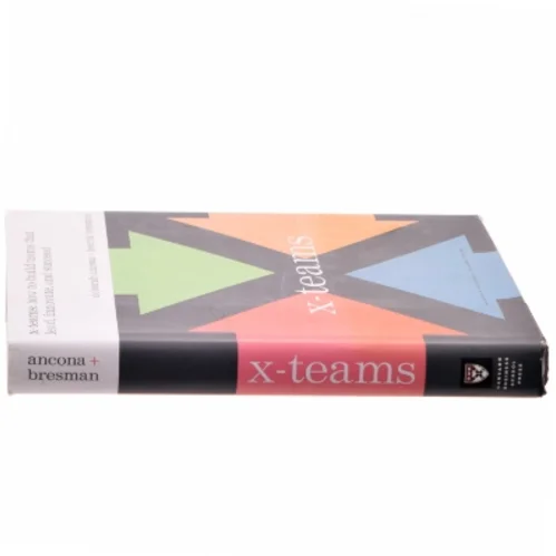 X-teams : how to build teams that lead, innovate, and succeed (Bog)