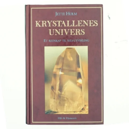 Krystallenes univers af Jette Holm (Bog)