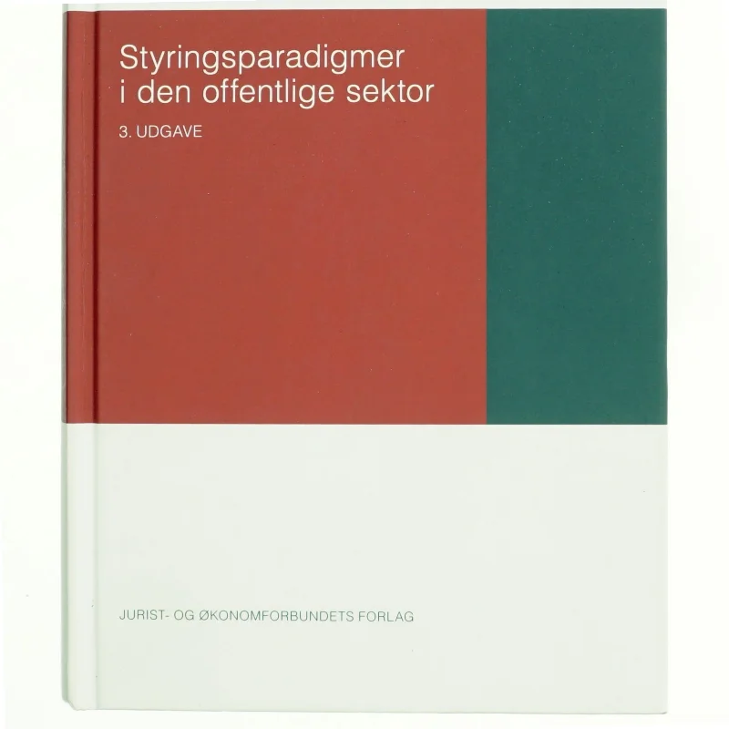 Styringsparadigmer i den offentlige sektor af Leon Lerborg (Bog)
