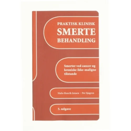 Praktisk klinisk smertebehandling (Bog)