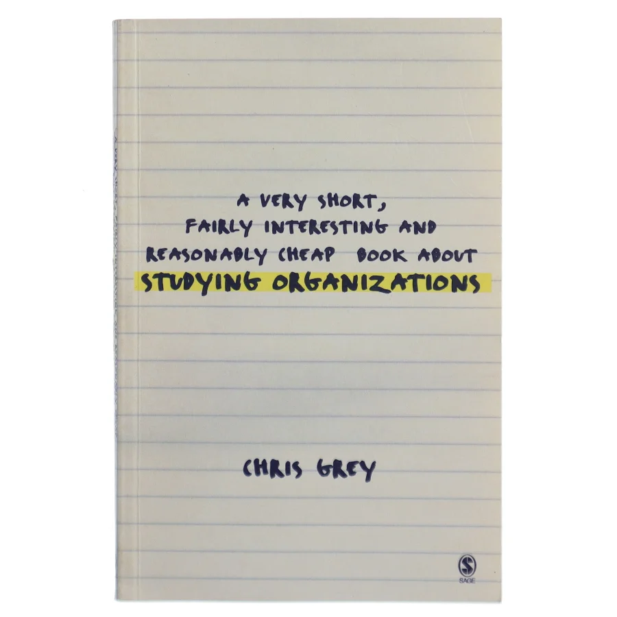 A very short, fairly interesting and reasonably cheap book about studying organizations (Bog)