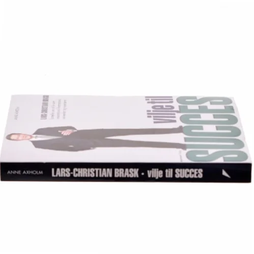 Vilje til succes af Lars-Christian Brask (Bog)