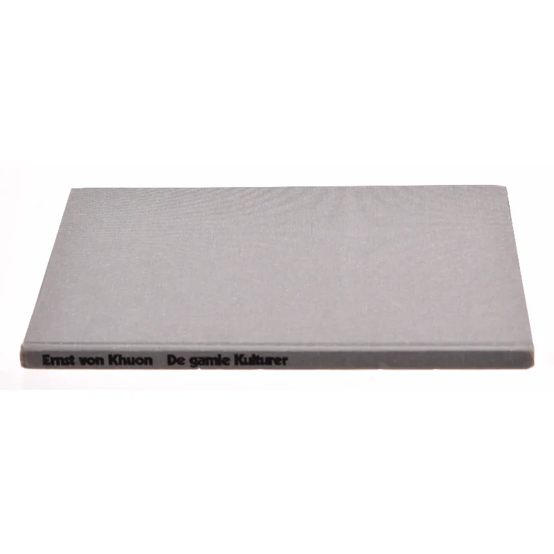 De gamle kulturer af Ernst von Khuon