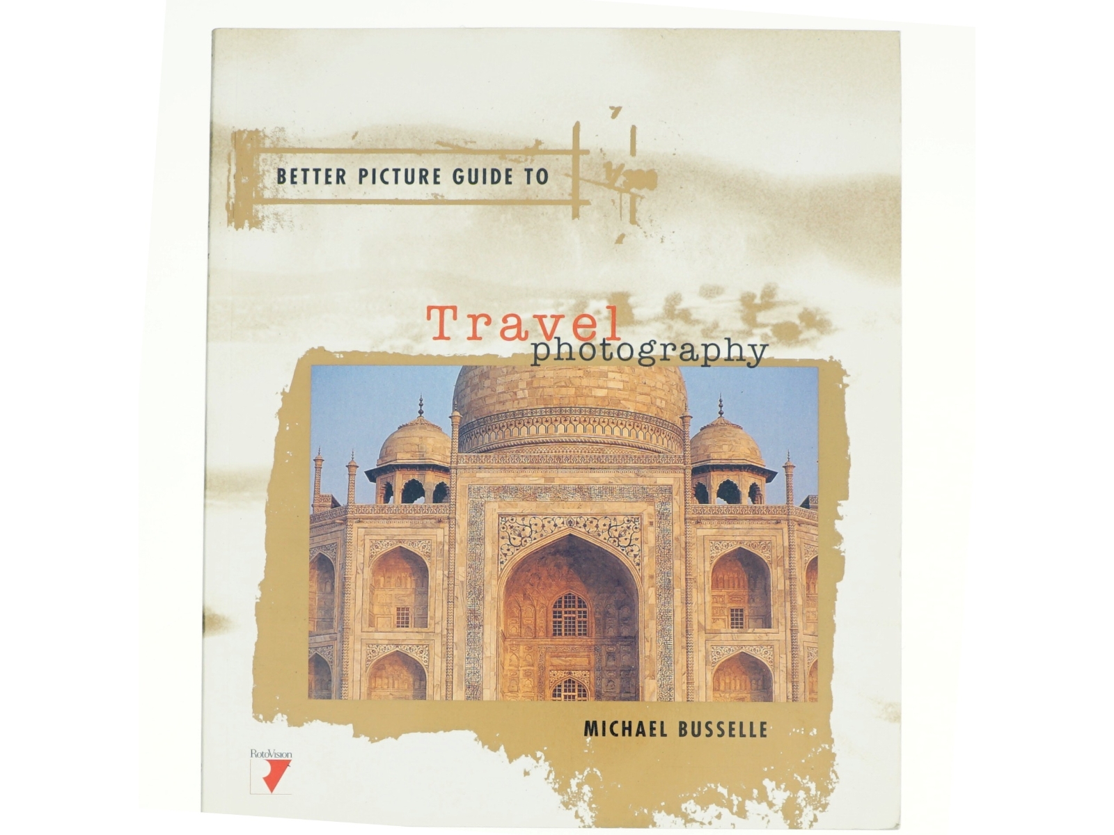 Better picture guide to travel photography af Michael Busselle (Bog)