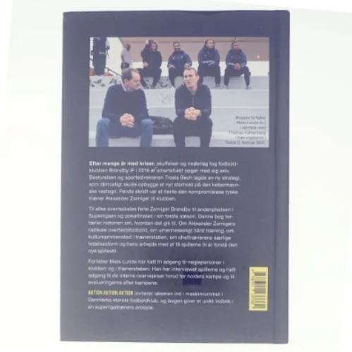 Aktion aktion aktion : da Alexander Zorniger og Brøndby IF indførte overfaldsfodbold på Vestegnen af Niels Lunde (Bog)