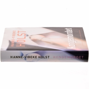 Kongemordet : roman af Hanne-Vibeke Holst (Bog)