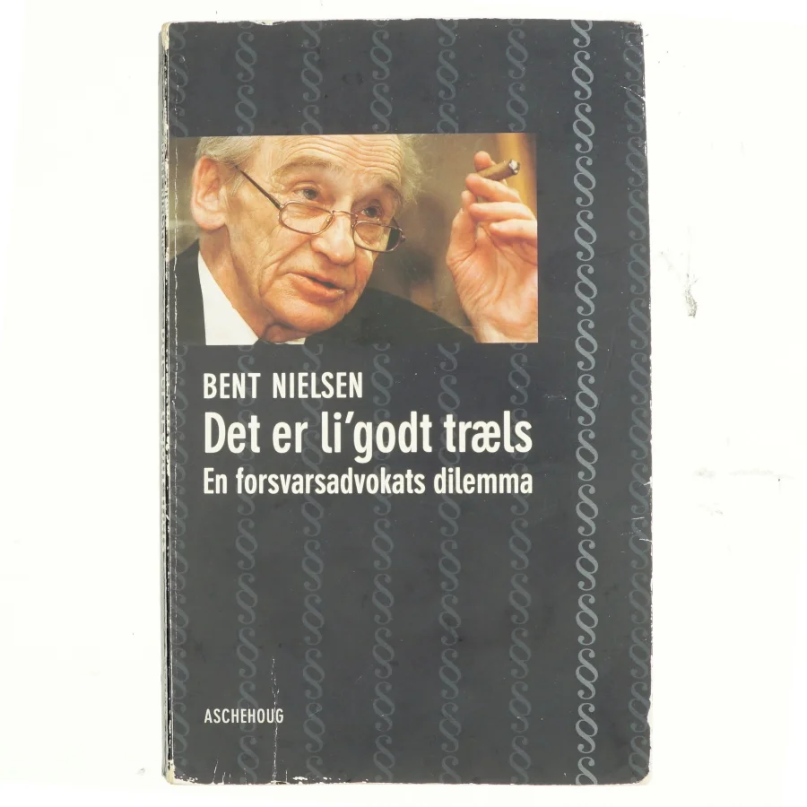 Det er li'godt træls : en forsvarsadvokats dilemma af Bent Nielsen (f. 1927) (Bog)