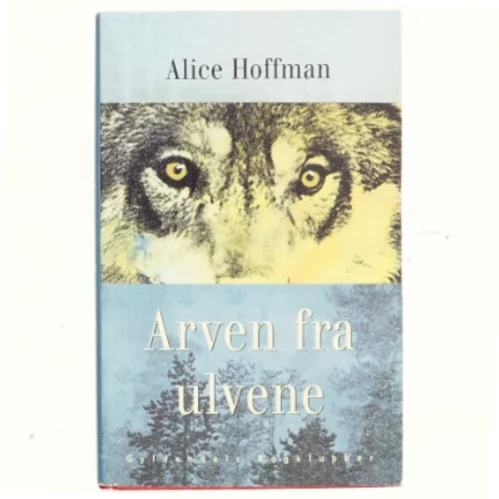 Arven fra ulvene : roman af Alice Hoffman (Bog)