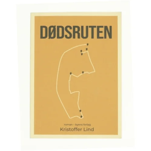 Dødsruten af Kristoffer Lind (f. 1987) (Bog)