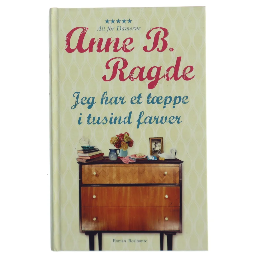 Jeg har et tæppe i tusind farver af Anne B. Ragde (Bog)