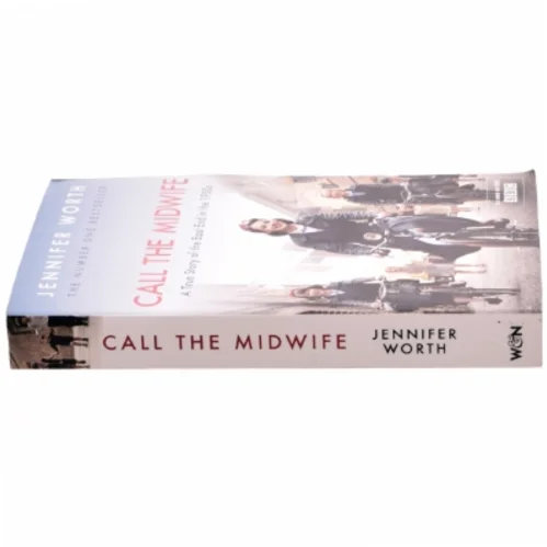 Call the midwife : a true story of the East End in the 1950s af Jennifer Worth (Bog)