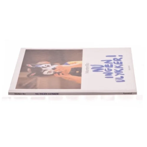 Nu ingen ulykker af Morten Bo (bog)