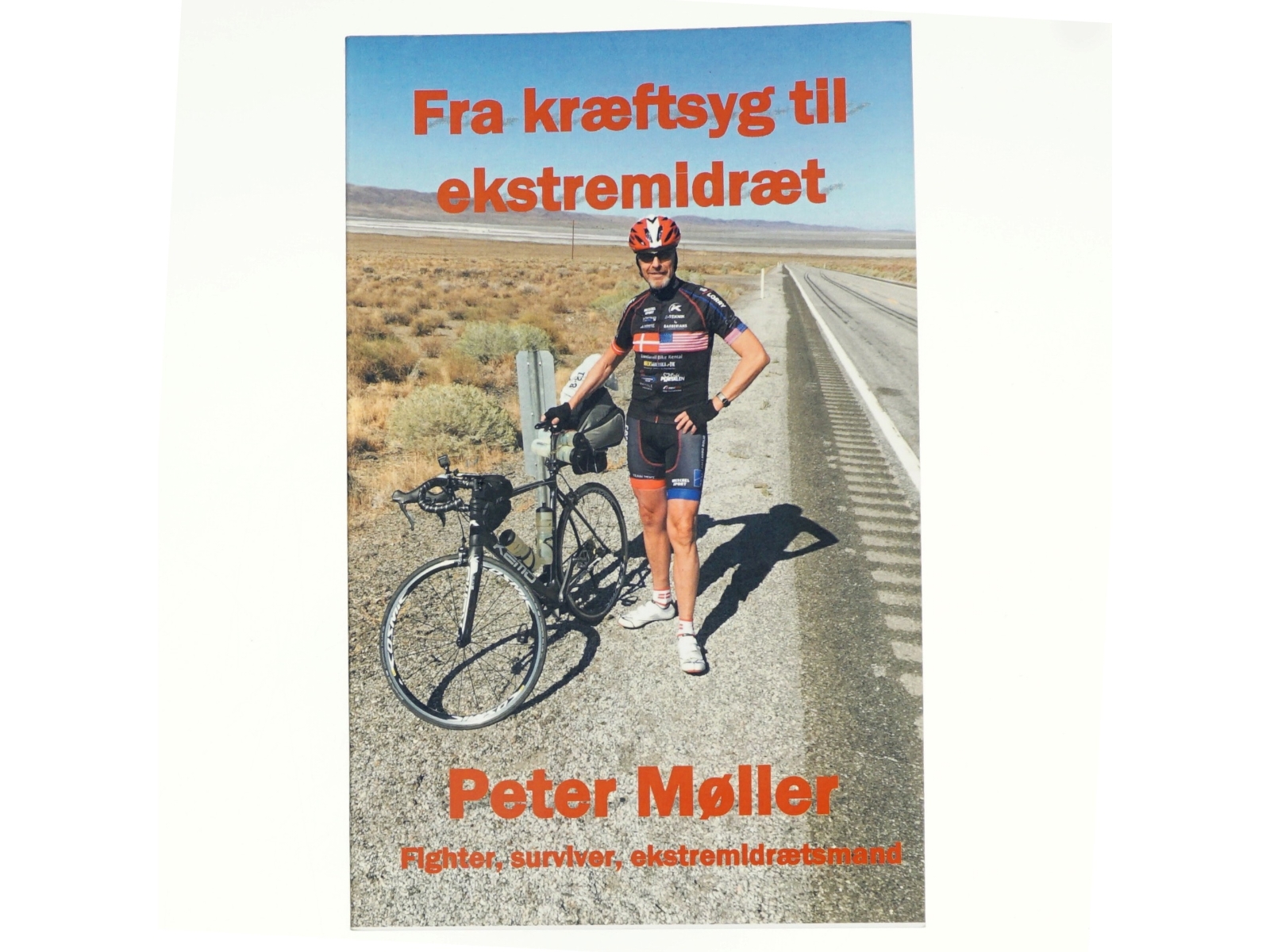 Fra kræftsyg til ekstremidræt : en rejsebeskrivelse gennem livet, og en cykeltur på tværs af USA til fordel for Kræftens Bekæmpelse af Peter Møller (f. 1951-07-23) (Bog)
