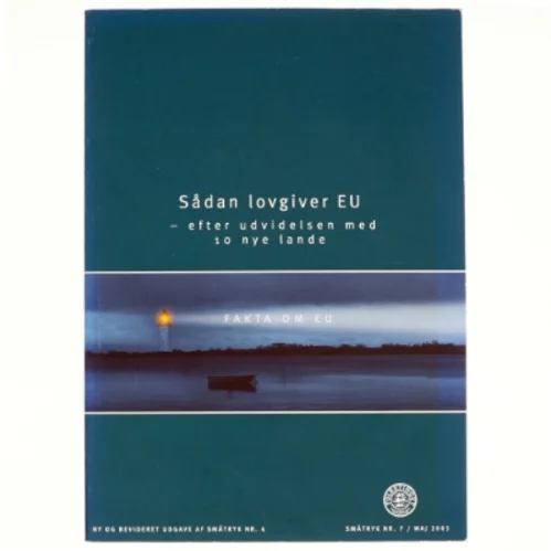Sådan lovgiver EU - efter udvidelsen med 10 nye lande (Bog)