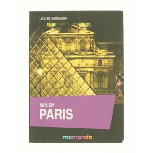 Min by Paris af Louise Sandager (Bog)