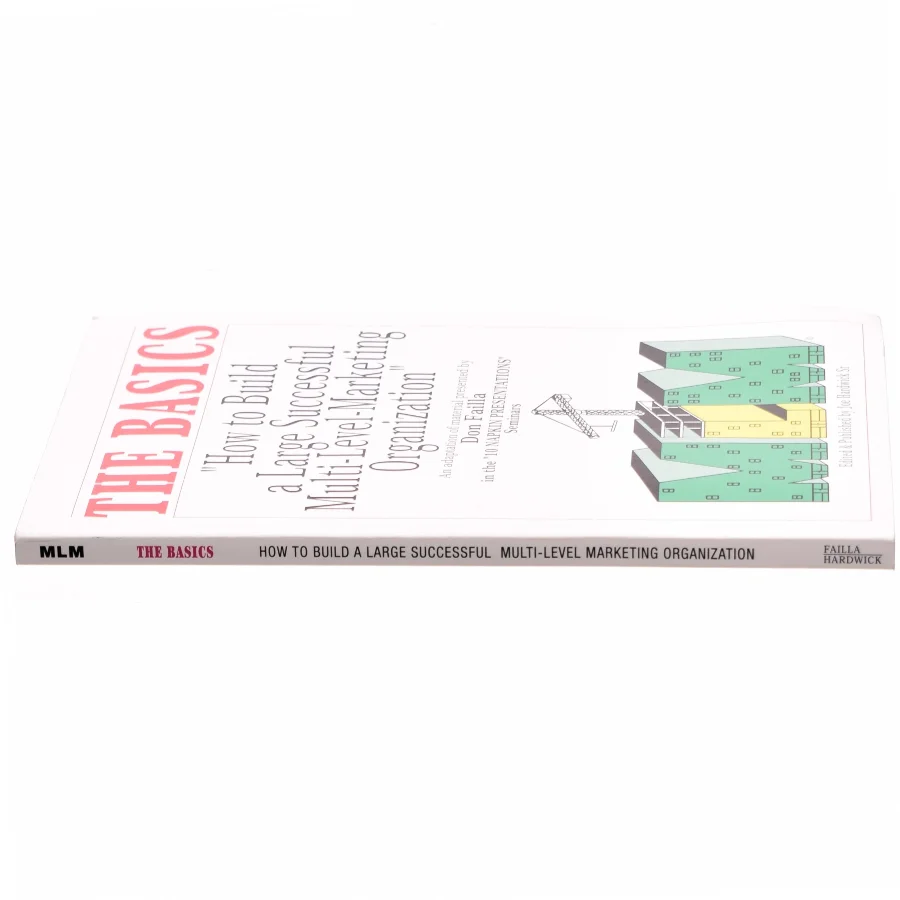 The Basics How to Build a Large Successful Multi-Level Marketing Organization af Don Failla (Bog)