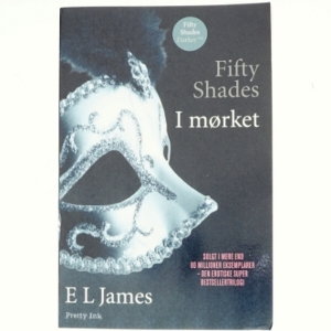 Fifty shades. Bind 2, I mørket af E. L. James (Bog)