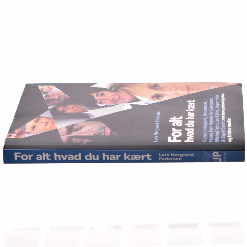 For alt hvad du har kært : om tro og kristendom (Bog)