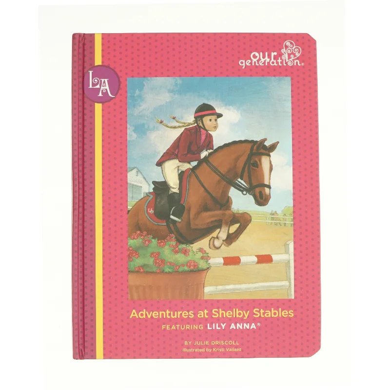 Our Generation: Adventures at Shelby Stables af Julie Driscoll (Bog)