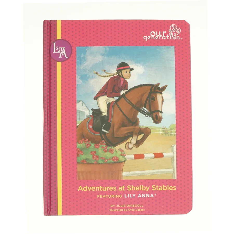 Our Generation: Adventures at Shelby Stables af Julie Driscoll (Bog)