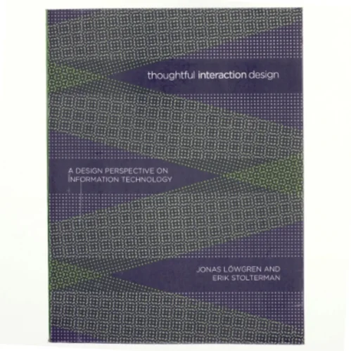Thoughtful interaction design : a design perspective on information technology (Bog)