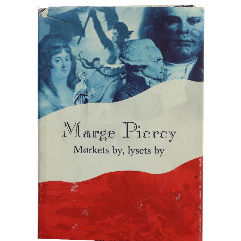 Mørkets by, lysets by af Marge Piercy (Bog)
