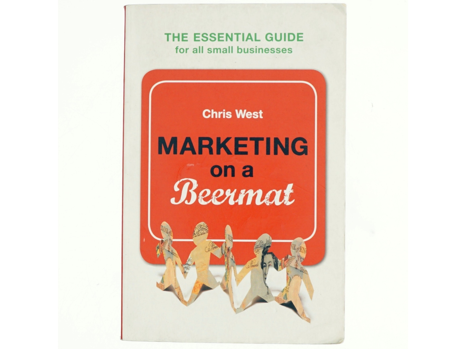 Marketing on a Beermat af Chris West (Bog)