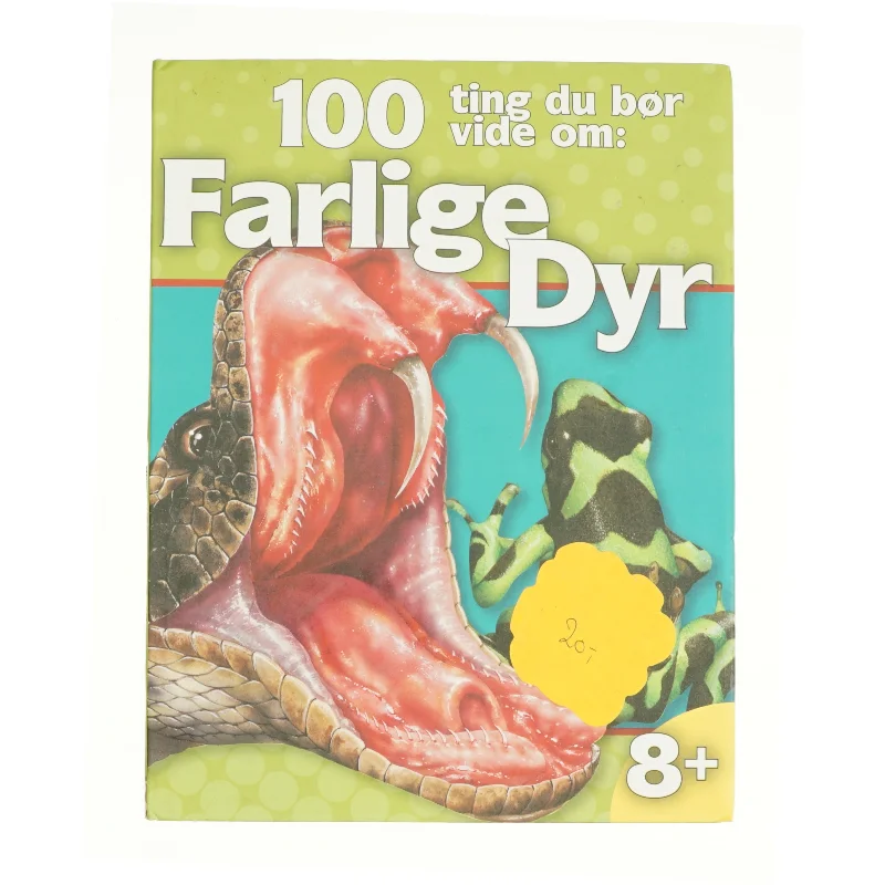 100 ting du bør vide om: farlige dyr af Camilla De la Bédoyère (Bog)