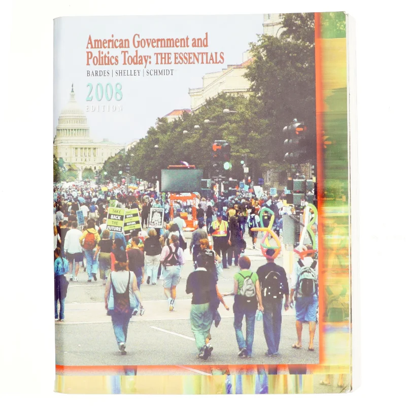 American Government and Politics Today: The Essentials 2008 af Barbara Bardes, Mack Shelley, Steffen Schmidt (Bog)