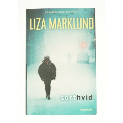 Sort hvid af Liza Marklund (Bog)