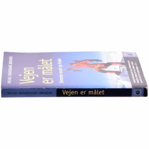 Vejen er målet : drømmen om de syv tinder af Michael Knakkergaard Jørgensen (Bog)