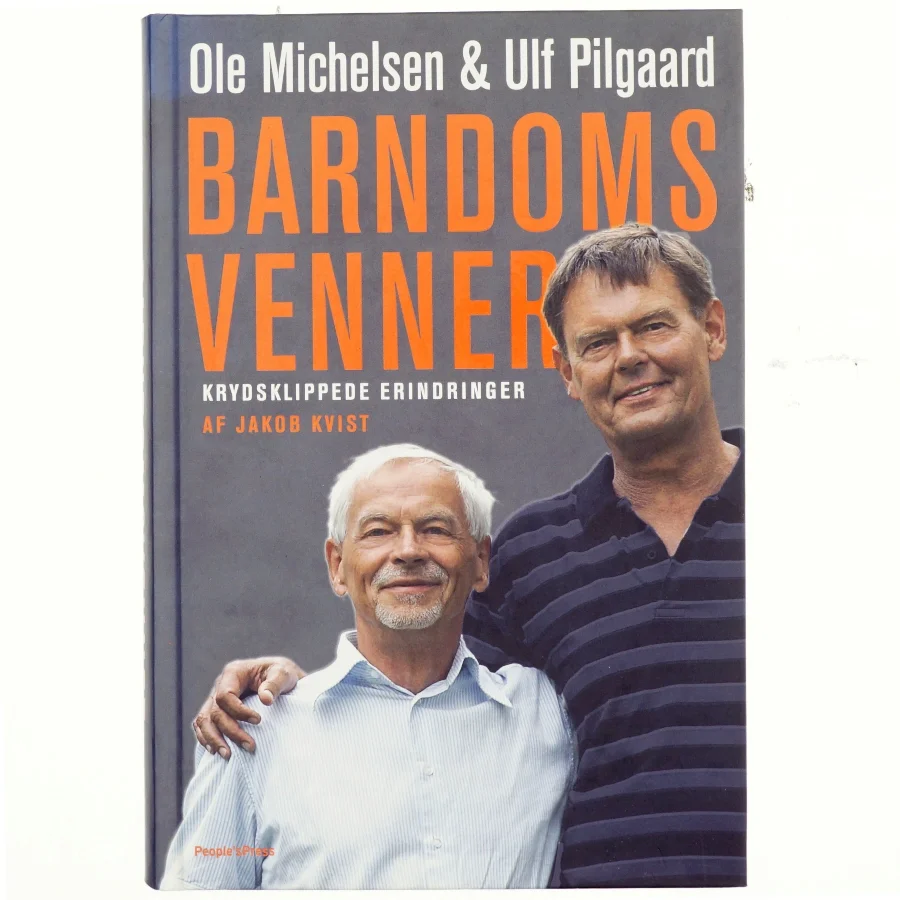 Barndomsvenner af Ole Michelsen, Ulf Pilgaard, Jakob Kvist (Bog)