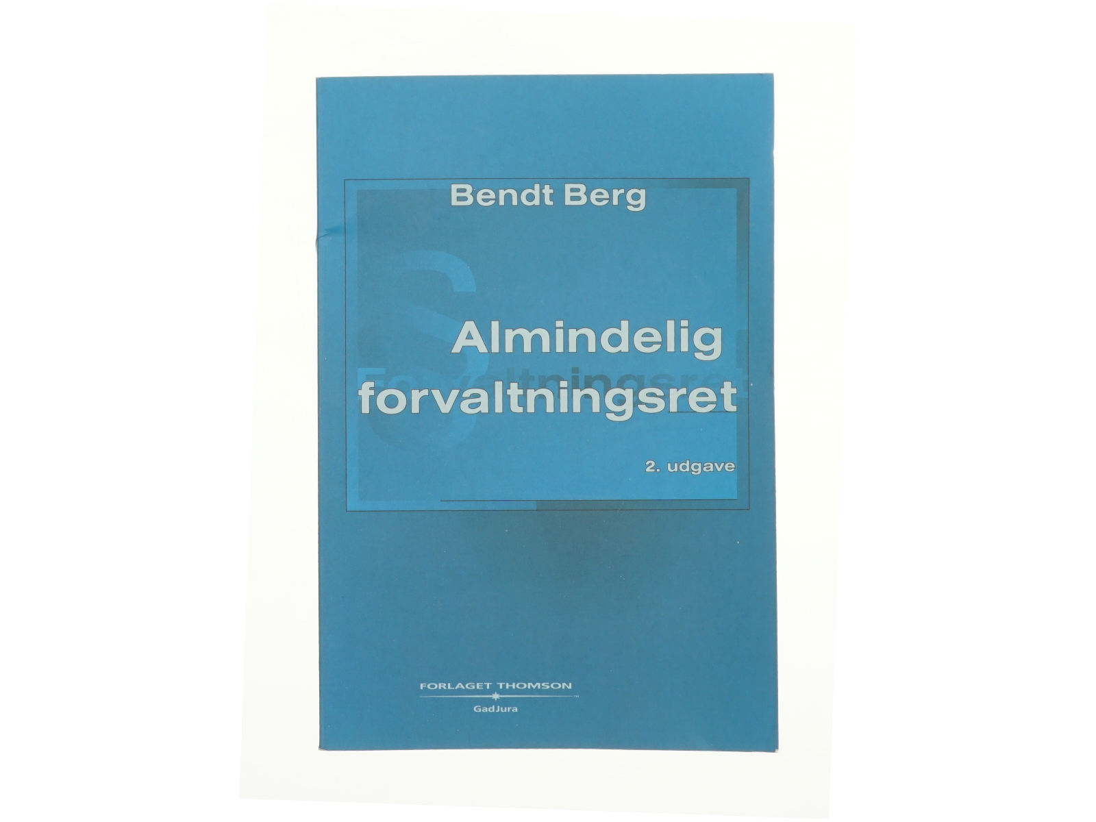 Almindelig forvaltningsret af Bendt Berg (Bog)