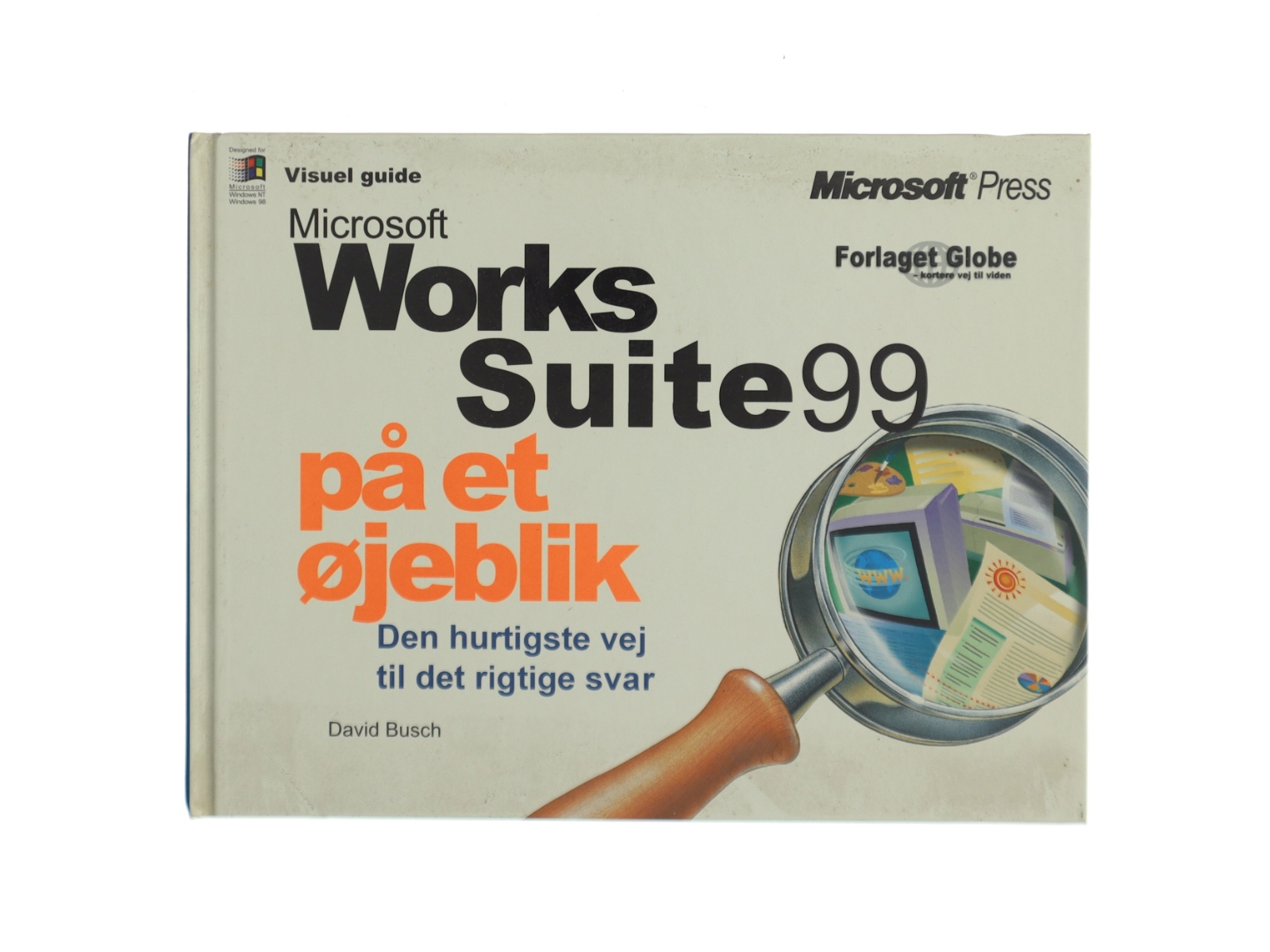 Microsoft Works Suite 99 på et øjeblik af David D. Busch (Bog)