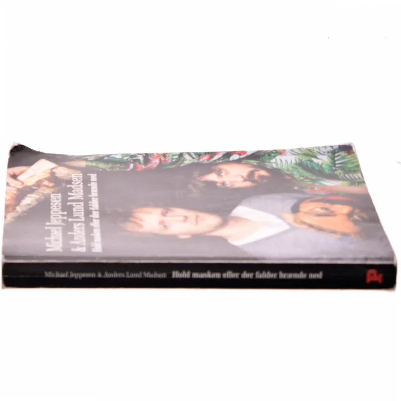 Hold masken eller der falder brænde ned (Bog)