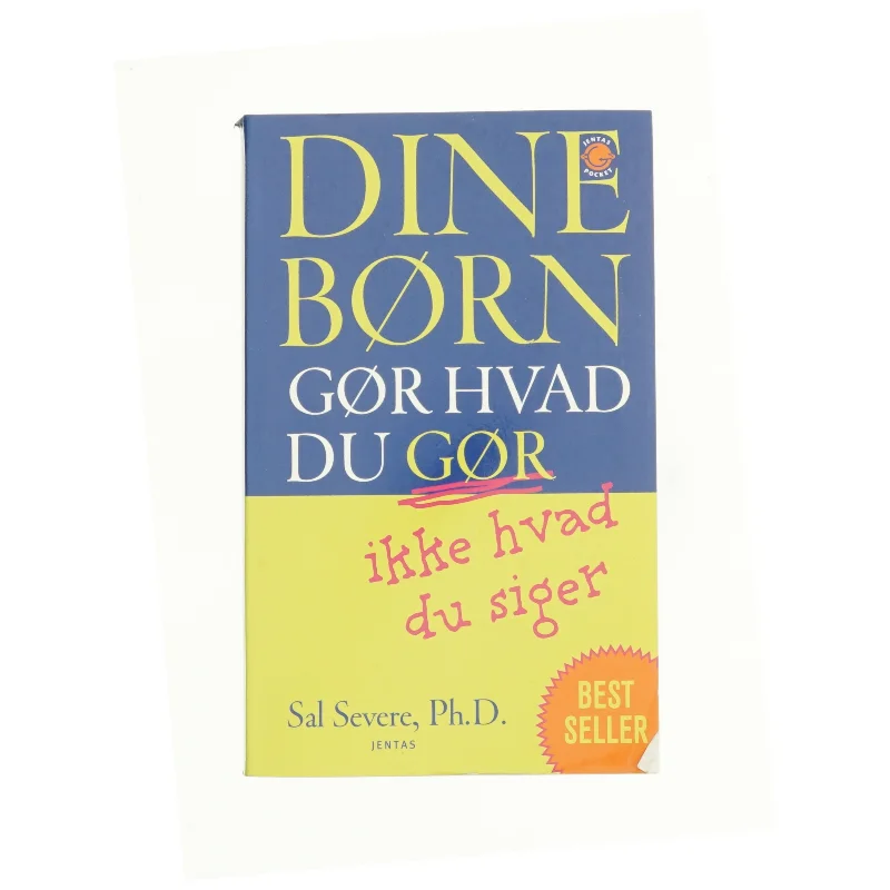 Dine børn gør hvad du gør af Sal Severe (Bog)