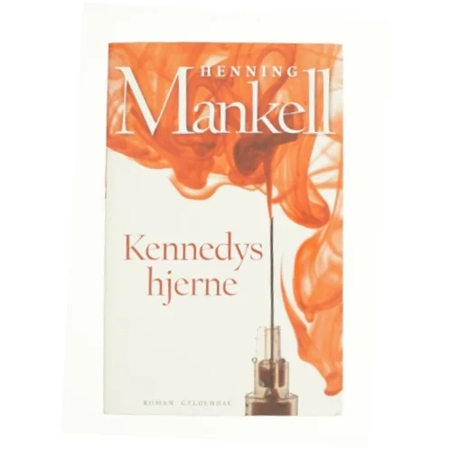 Kennedys hjerne af Henning Mankel (Bog)