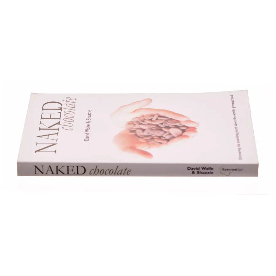 Naked Chocolate by David Wolfe af Wolfe, David; Shazzie (Bog)