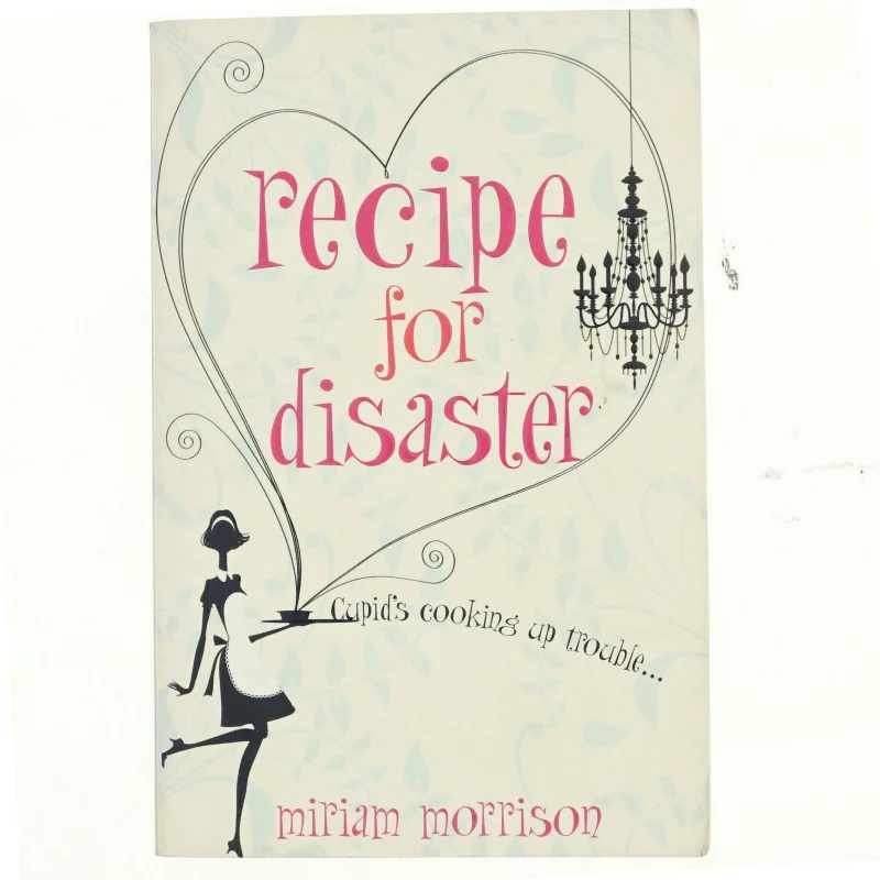 Recipe for Disaster af Miriam Morrison (Bog)