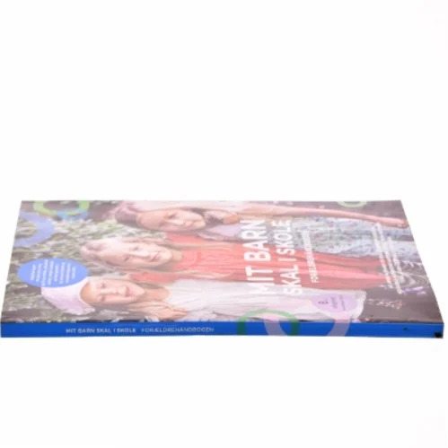 Mit barn skal i skole : forældrehåndbogen af Janne Hejgaard (Bog)