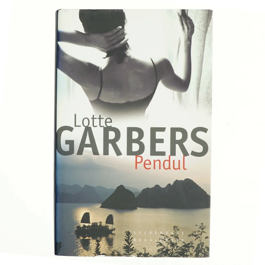 Pendul : roman af Lotte Garbers (Bog)