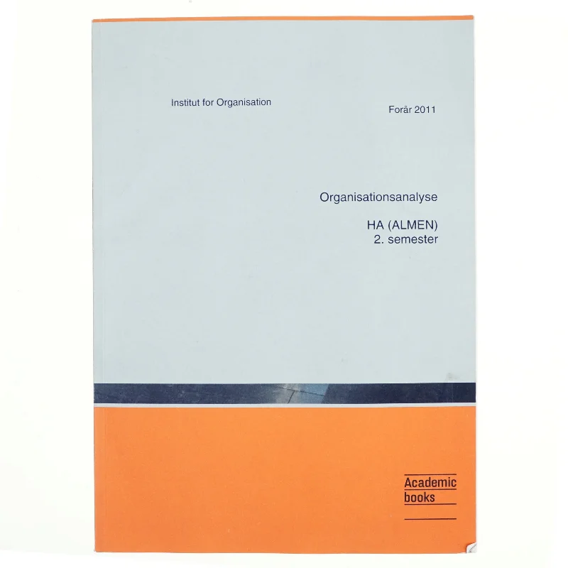 Organisationsanalyse af Copenhagen Business School. CBS. Department of Organization. IOA. Institut for Organisation. IOA. (Bog)