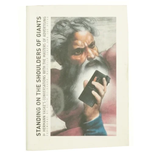 Standing on the Shoulder of Giants: Hermann Vaske's Conversations with the Masters of Advertising (Bog)