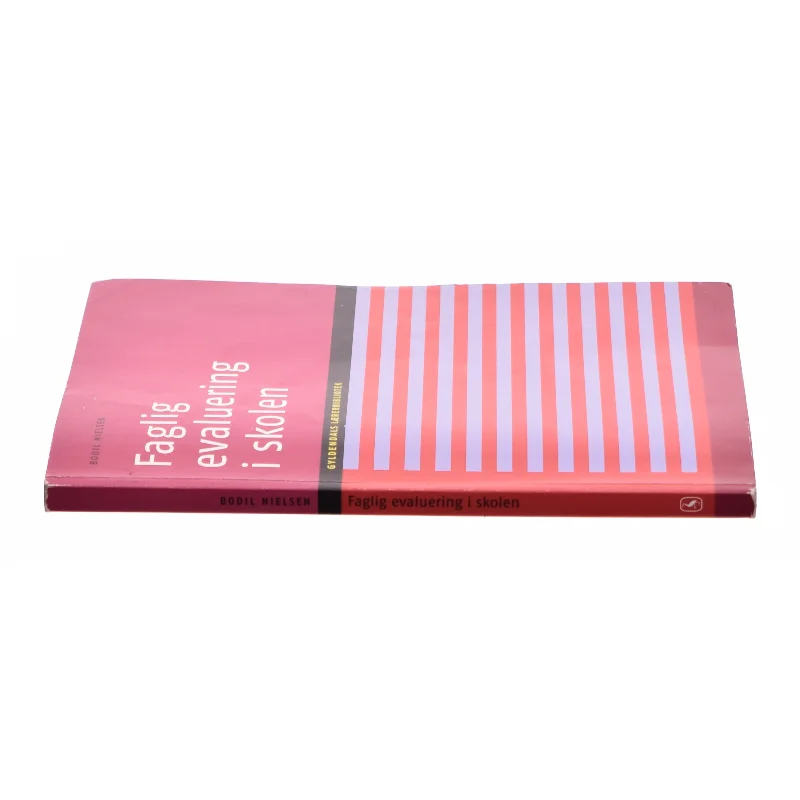 Faglig evaluering i skolen af Bodil Nielsen (f. 1947-09-06) (Bog)
