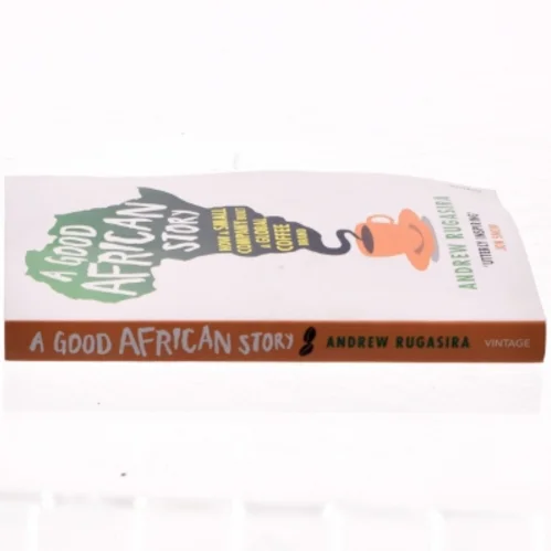 A good African story af Andrew Rugasira