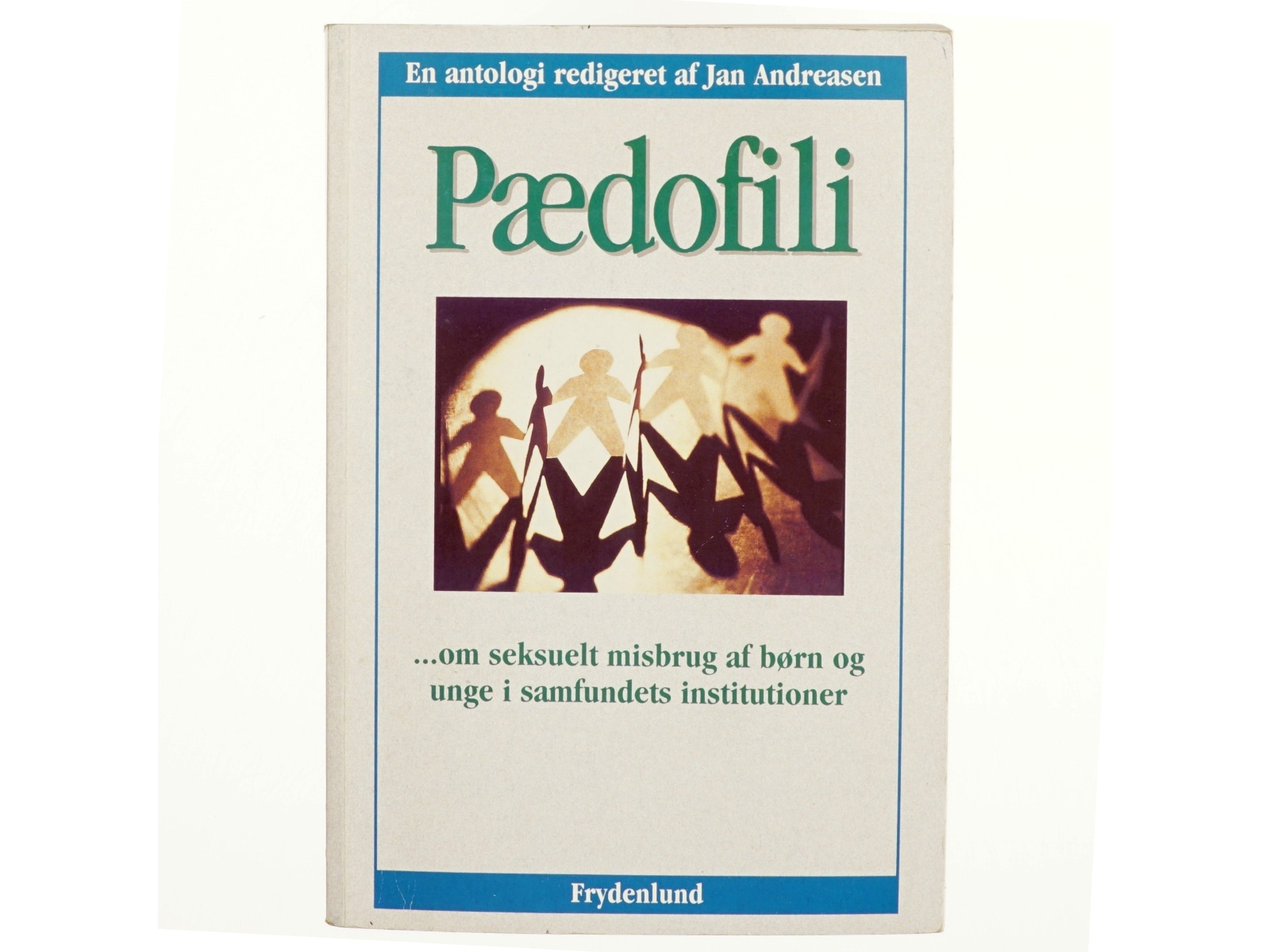 Pædofili : om seksuelt misbrug af børn og unge i samfundets institutioner : en antologi af Jan Andreasen (f. 1962-03-05) (Bog)