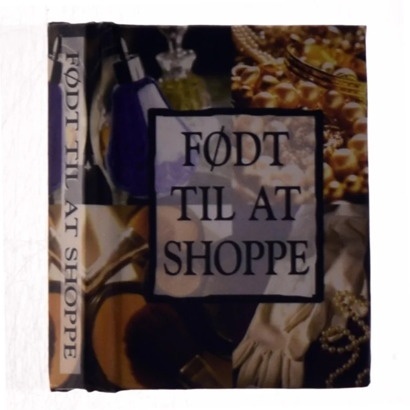 Født til at shoppe
