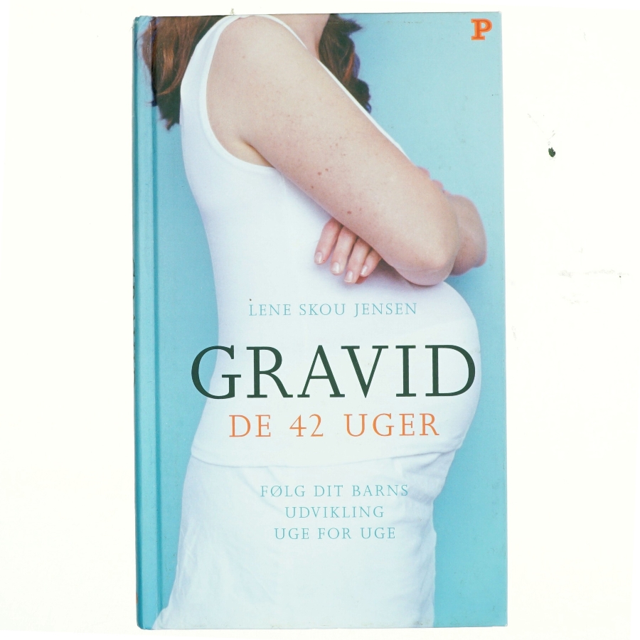 Gravid : de 42 uger af Lene Skou Jensen (Bog)