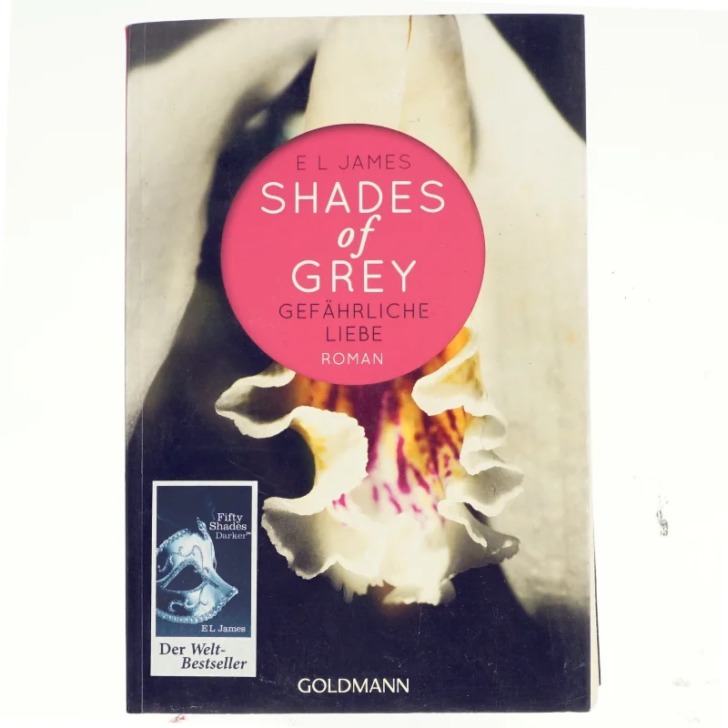 Gefährliche Liebe : Roman = Shades of Grey - Gefährliche Liebe af E L James (Bog)
